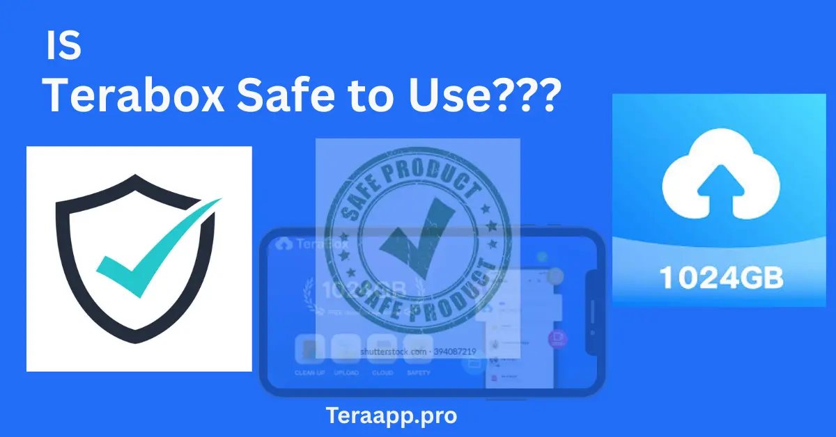 Is Terabox Safe To Use? A Safety And Security Guide